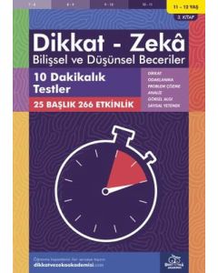 Dikkat - Zeka Bilişsel ve Düşünsel Beceriler (11-12 Yaş) - 3. Kitap - 10 Dakikalık Testler