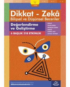 Dikkat - Zeka Bilişsel ve Düşünsel Beceriler (8-9 Yaş ) - 1.Kitap - Değerlendirme ve Geliştirme