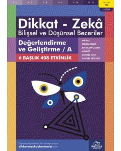 Dikkat - Zeka Bilişsel ve Düşünsel Beceriler (11-12 Yaş) - 1. Kitap - Değerlendirme ve Geliştirme / A