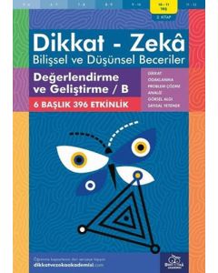 Dikkat - Zeka - Bilişsel ve Düşünsel Beceriler (10-11 Yaş) - Değerlendirme ve Geliştirme - B - 2. Kitap