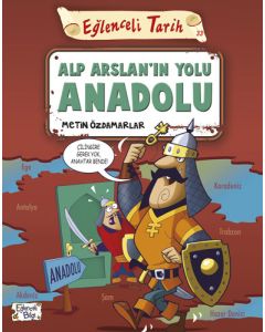 Eğlenceli Tarih - Alp Arslan'ın Yolu Anadolu