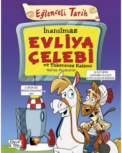 İnanılmaz Evliya Çelebi ve Tükenmez Kalemi 