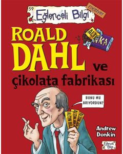 Roald Dahl ve Çikolata Fabrikası