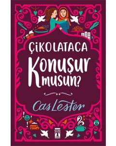 Çikolataca Konuşur Musun?  (Bez Ciltli- Şömizli)