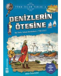 Türk - İslam Tarihi 6 - Denizlerin Ötesine 