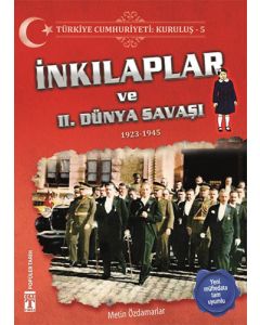 Türkiye Cumhuriyeti: Kuruluş 5 - İnkılaplar ve 2. Dünya Savaşı