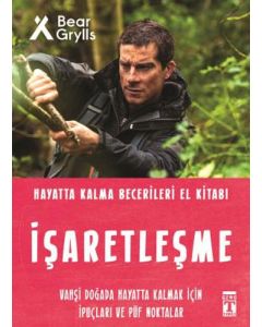 Hayatta Kalma Becerileri El Kitabı - İşaretleşme 