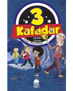 3 Kafadar - Tarihin İzinde