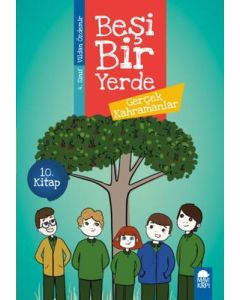 Beşi Bir Yerde 10. Kitap - Gerçek Kahramanlar 