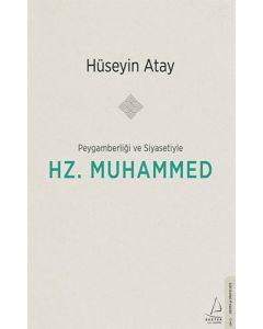 Peygamberliği ve Siyasetiyle Hz. Muhammed