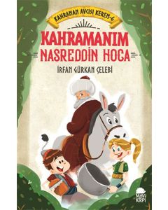 Kahraman Avcısı Kerem 6 - Kahramanım Nasreddin Hoca