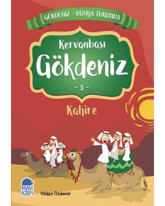 Kervanbaşı Gökdeniz 3: Kahire-Gökdeniz Dünya Turunda