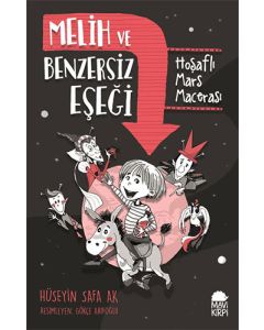 Melih ve Benzersiz Eşeği - Hoşaflı Mars Macerası