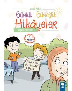  Günlük Güneşlik Hikayeler 7. Kitap - Organik Pazarcılar 
