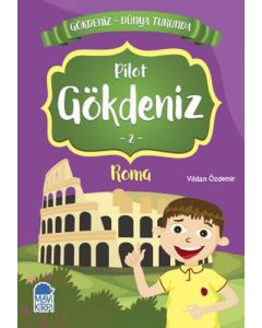 Gökdeniz Dünya Turunda 2 - Pilot Gökdeniz Roma 