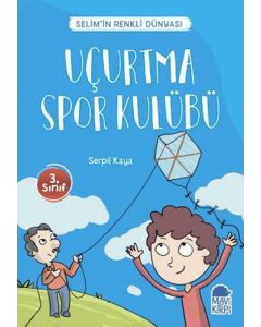 Selim’in Renkli Dünyası - Uçurtma Spor Kulübü (3. Sınıf)