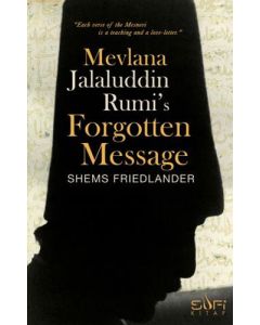 Mevlana Jalaluddin Rumi's Forgotten Message