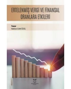 Ertelenmiş Vergi ve Finansal Oranlara Etkileri