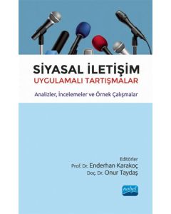 Siyasal İletişim Uygulamalı Tartışmalar