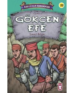 Kurtuluşun Kahramanları 3 - Gökçen Efe 