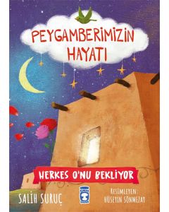 Peygamberimizin Hayatı - Herkes O'nu Bekliyor