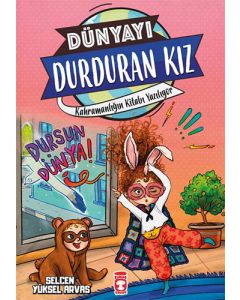 Dünyayı Durduran Kız 2 - Kahramanlığın Kitabı Yazılıyor