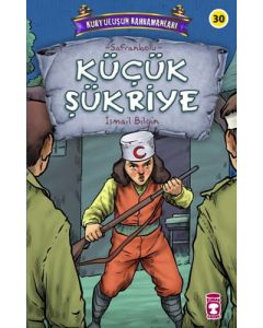 Kurtuluşun Kahramanları 3 - Küçük Şükriye 