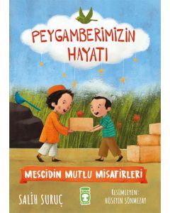 Peygamberimizin Hayatı - Mescidin Mutlu Misafirleri 