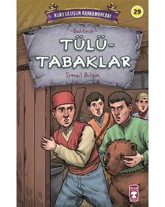 Kurtuluşun Kahramanları 3 - Tülütabaklar