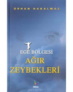 Ege Bölgesi Ağır Zeybekleri