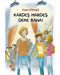 Kardeş Mardeş Deme Bana!