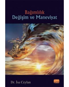Bağımlılık Değişim ve Maneviyat