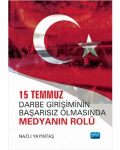 15 Temmuz Darbe Girişiminin Başarısız Olmasında Medyanın Rolü