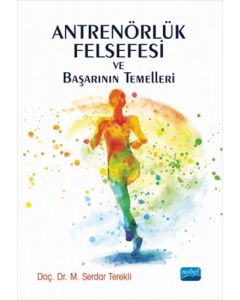 Antrenörlük Felsefesi ve Başarının Temelleri