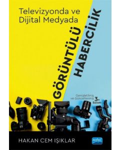 Televizyonda ve Dijital Medyada Görüntülü Habercilik