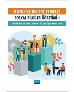 Konu ve Beceri Temelli Sosyal Bilgiler Öğretimi - 1