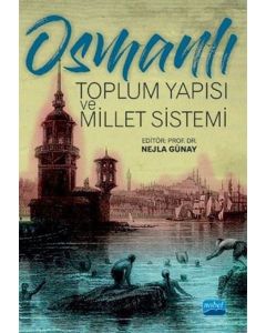 Osmanlı Toplum Yapısı ve Millet Sistemi