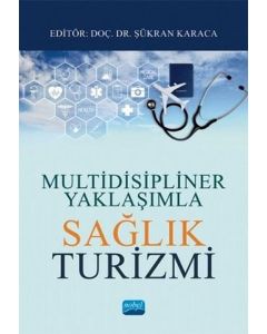 Multidisipliner Yaklaşımla Sağlık Turizmi