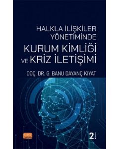 Halkla İlişkiler Yönetiminde Kurum Kimliği ve Kriz İletişimi