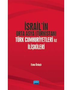 İsrail’in Orta Asya (Türkistan) Türk Cumhuriyetleri ile İlişkileri