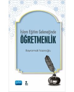 İslam Eğitim Geleneğinde Öğretmenlik