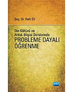 Din Kültürü ve Ahlak Bilgisi Derslerinde Probleme Dayalı Öğrenme