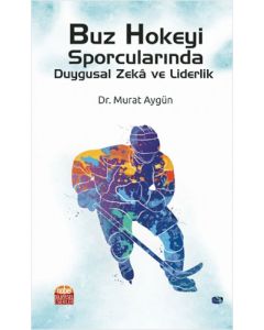 Buz Hokeyi Sporcularında Duygusal Zeka ve Liderlik