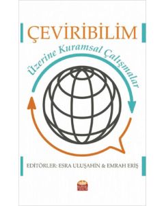 Çeviribilim Üzerine Kuramsal Çalışmalar