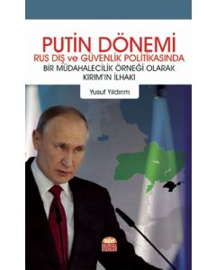 Putin Dönemi Rus Dış ve Güvenlik Politikasında Bir Müdahalecilik Örneği Olarak Kırım'ın İlhakı
