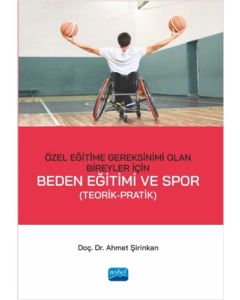 Özel Eğitime Gereksinimi Olan Bireyler İçin Beden Eğitimi ve Spor