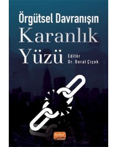 Örgütsel Davranışın Karanlık Yüzü