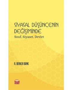 Siyasal Düşüncenin Değişiminde Sınıf, Siyaset, Devlet