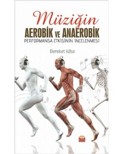 Müziğin Aerobik ve Anaerobik Performansa Etkisinin İncelenmesi
