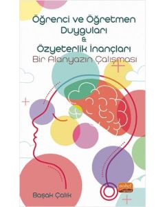 Öğrenci ve Öğretmen Duyguları-Özyeterlik İnançları: Bir Alanyazın Çalışması